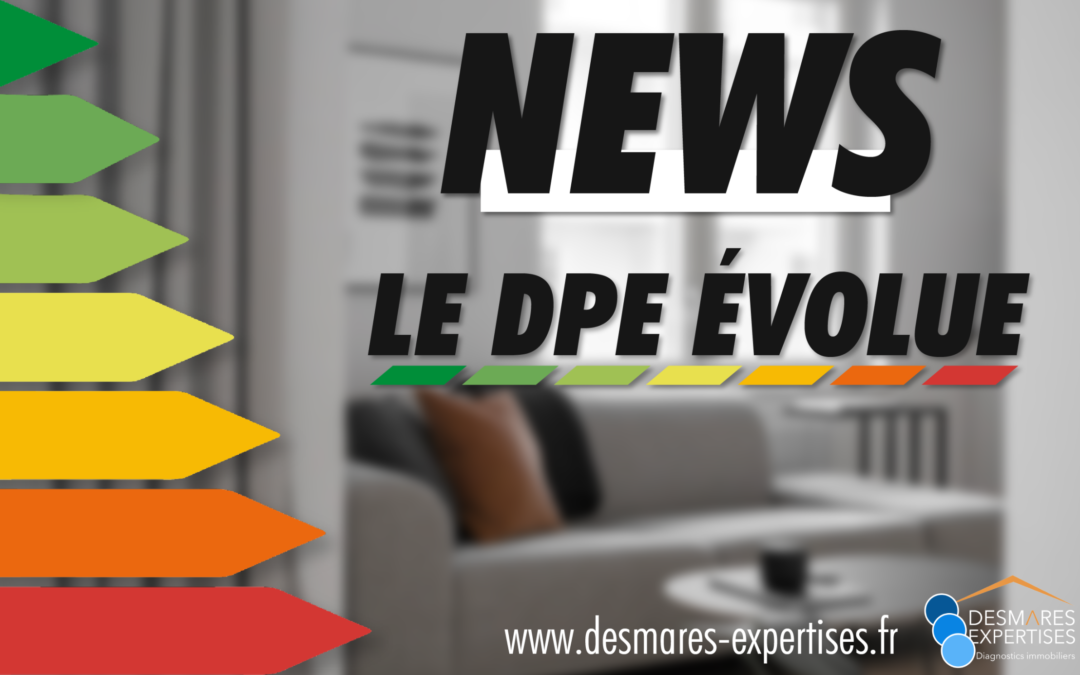 Le Diagnostic de Performance Énergétique (DPE) évolue